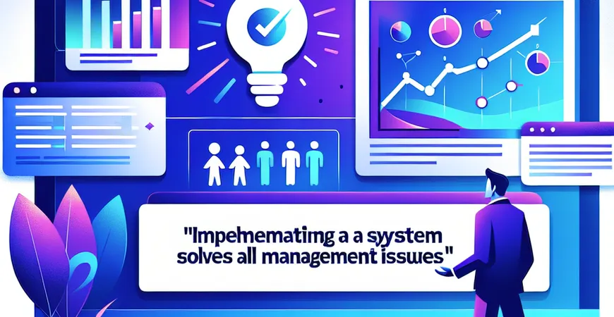 员工管理平台的概念误区：“上系统 = 解决所有管理问题”？